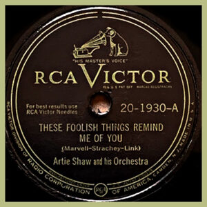 These Foolish Things Remind Me of You - Artie Shaw and his Orchestar - RCA Victor record label