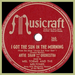 I Got Sunshine in the Morning - Artie Shaw - Musicraft Label
